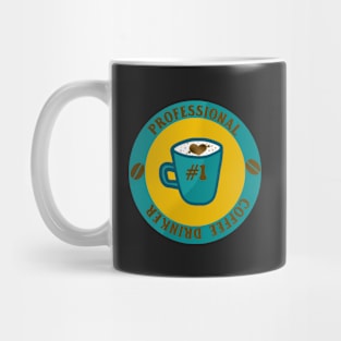 Professional coffee drinker Mug